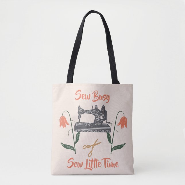 Tote Bag Coudre Enthousiaste-Coudre Occupé, Peu De Temps (Devant)