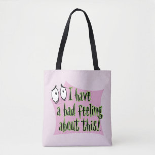 Tote Bag Courage du chien lâché J'ai un mauvais sentiment