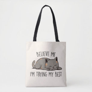 Tote Bag Crois-moi, j’essaie de faire de mon mieux - Chat c