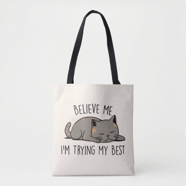 Tote Bag Crois-moi, j’essaie de faire de mon mieux - Chat c (Devant)