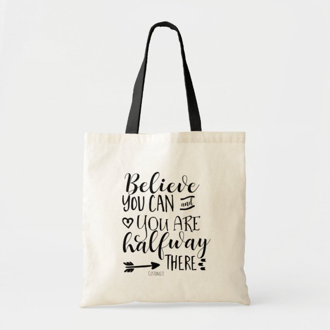 Tote Bag CROYEZ EN VOUS & VOUS ÊTES À MI-CHEMIN Custom (Devant)