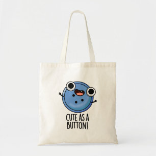 Tote Bag Cute As A Button Funny Sewing Pun