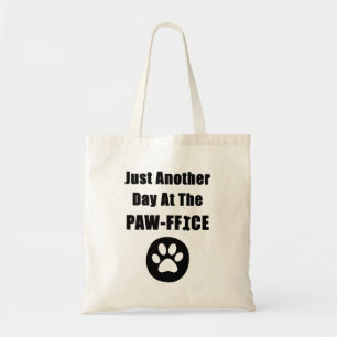Tote Bag Cute Chien Paw Pun Juste Un Autre Jour Au Paw-Offi