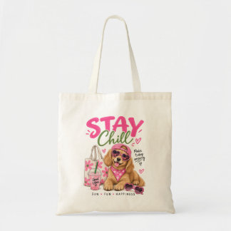 Tote Bag Cute Stay Chill Dog Pink Summer Good Vibes