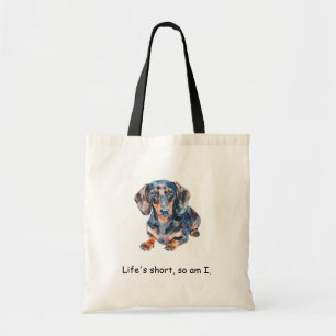 Tote Bag Dachshund Life est court, moi aussi