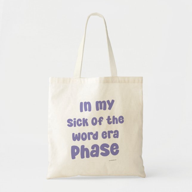 Tote Bag Dans ma maladie du mot phase de l'ère drôle Slogan (Devant)