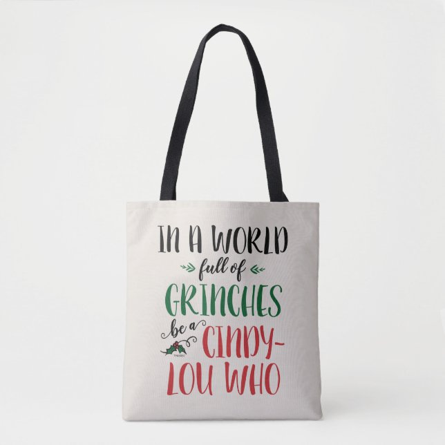 Tote Bag Dans un monde de Grinches Be a Cindy-Lou Who Citat (Devant)