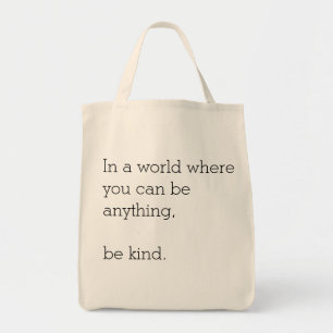 Tote Bag Dans un monde où l'on peut être comme un Fourre-