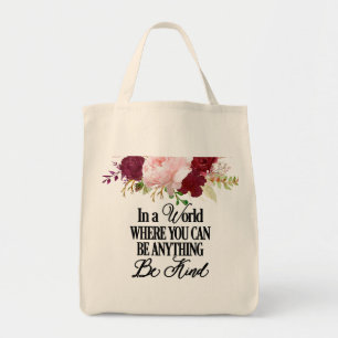 Tote Bag Dans un monde où l'on peut être n'importe quoi