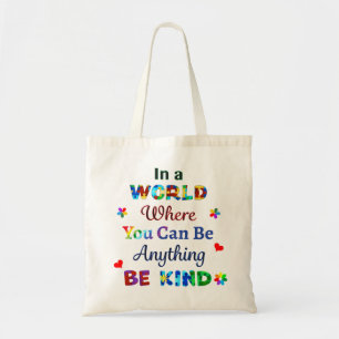 Tote Bag Dans un monde où l'on peut être n'importe quoi