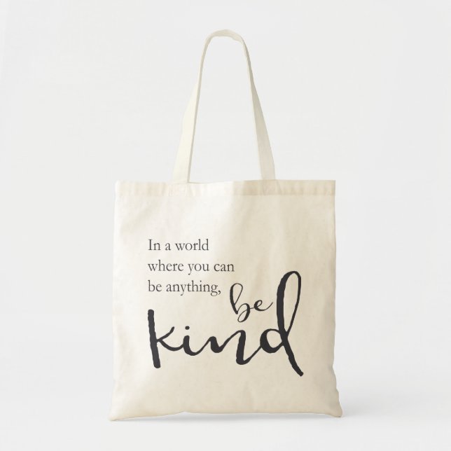 Tote Bag Dans un monde où vous pouvez être quelque chose, (Devant)