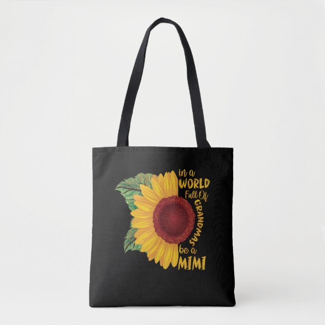 Tote Bag Dans Un Monde Plein De Grandmas Soyez Un Tournesol (Devant)