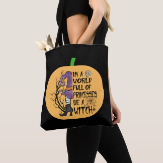 Tote Bag Dans un monde plein de princesses être une sorcièr