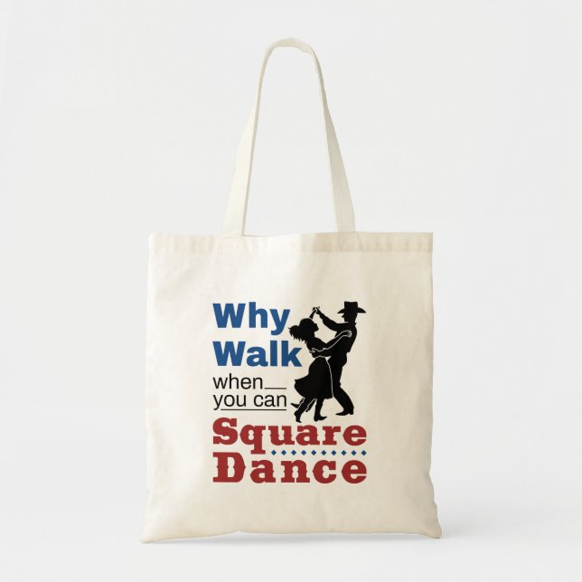 Tote Bag Danse carré Pourquoi Marcher Quand Vous Pouvez Dan (Devant)