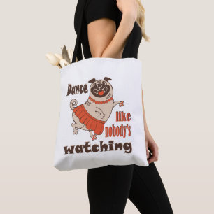 Tote Bag Danse comme personne ne regarde poule Carlin chien