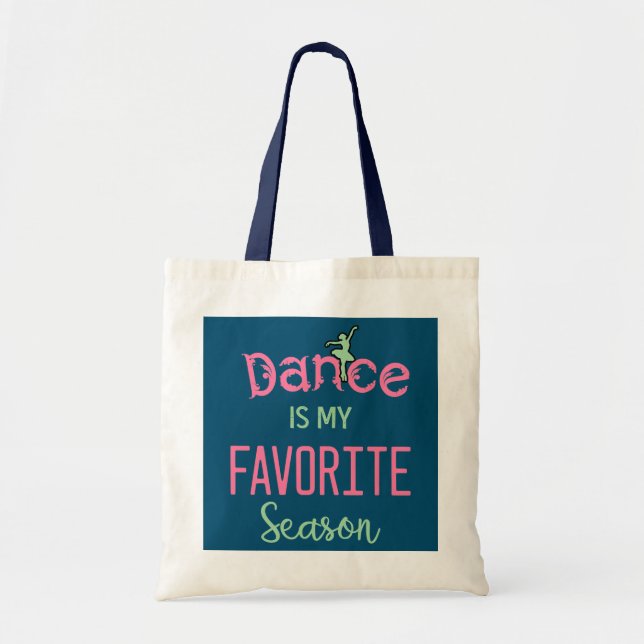 Tote Bag Danse Moms Danses Danse Est Ma Saison Favorite Dar (Devant)
