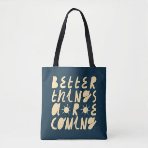Tote Bag De meilleures choses arrivent