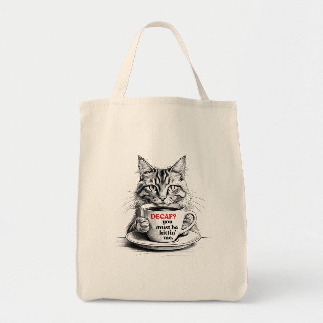 Tote Bag Décaféiné ? Vous devez plaisanter. (Devant)
