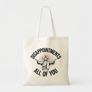 Tote Bag Déceptions sarcastiques vous tous chrétiens