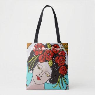 Tote Bag Déesse des fleurs, je dois avoir des fleurs