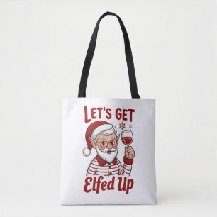 Tote Bag Défonçons-nous avec les Elfes Snarky Noël Vin Elfe