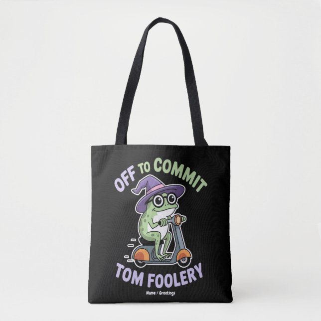 Tote Bag Départ pour engager Tom Foolery Frog Funny Meme (Devant)
