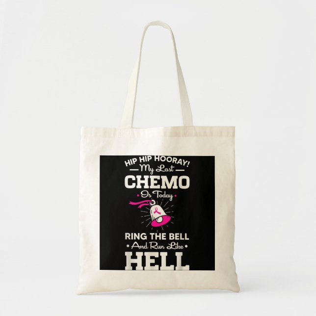 Tote Bag Dernier Chemo Aujourd'Hui Cercle La Cloche Cancer  (Devant)