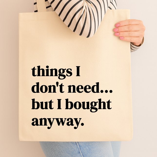 Tote Bag Des choses dont je n'ai pas besoin mais j'ai appor (Créateur téléchargé)