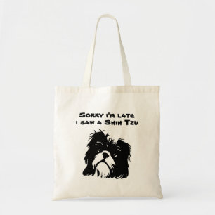 Tote Bag Désolé d'être en retard j'ai vu un Tzu chiite