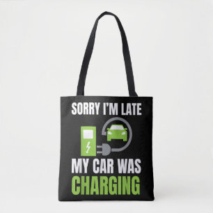 Tote Bag Désolé d'être en retard Ma voiture a chargé un EV