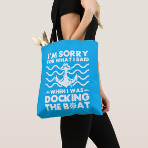 Tote Bag Désolé Dock Bateau Funny Bateau Capitaine voile
