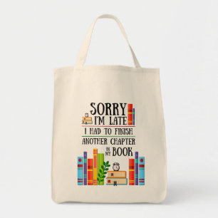 Tote Bag Désolé I'm Late I Had to Finish My Book