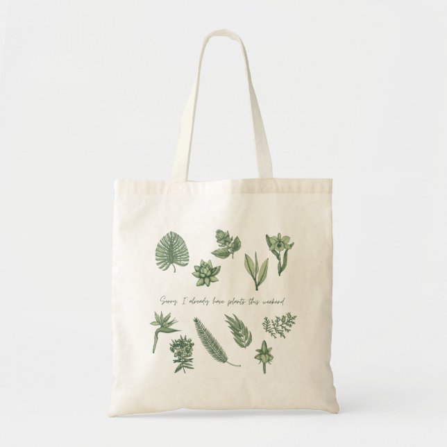 Tote Bag Désolé, j'ai déjà des plantes ce week-end (Devant)