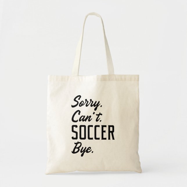 Tote Bag Désolé ne peut pas jouer au football (Devant)