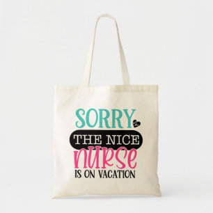 Tote Bag Désolé Pour Nice Infirmière Est En Vacances