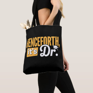 Tote Bag Désormais, c'est le Doctorat Docteur Docteur Diplô
