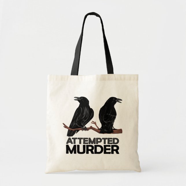 Tote Bag Deux corneilles = tentatives de meurtre (Devant)