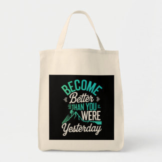 Tote Bag Devenez Meilleur Que Vous Étiez Hier