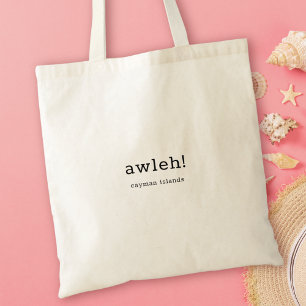 Tote Bag Dialecte Caymanien humoristique Awleh
