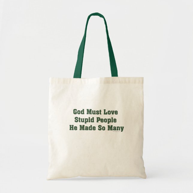 Tote Bag Dieu doit aimer les gens stupides (Devant)