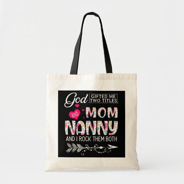 Tote Bag Dieu M'A Donné Deux Titres Maman Et Nanny Flower (Devant)