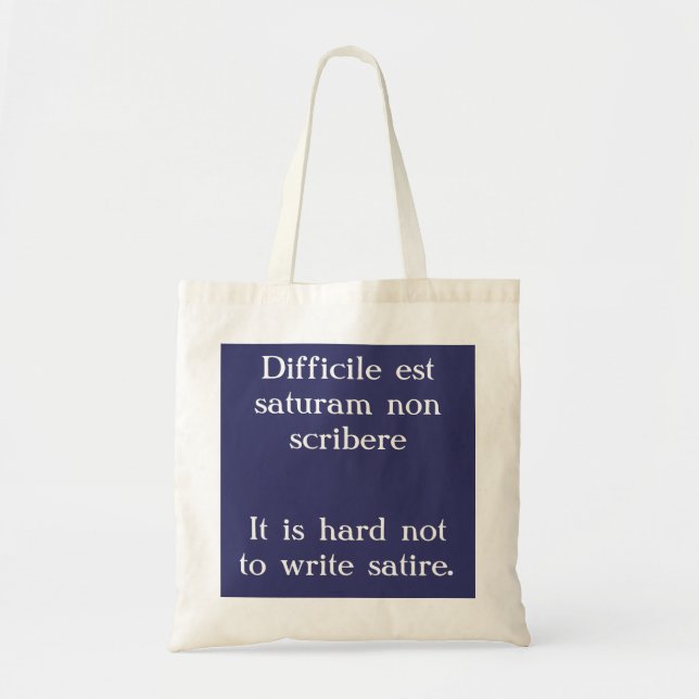 Tote Bag Difficile de ne pas écrire la satire - Citation ju (Devant)