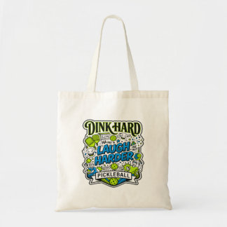 Tote Bag Dink Hard Rire Plus Fort Typographie Pickleball