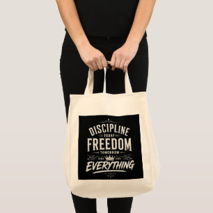 Tote Bag Discipline Aujourd'hui Liberté Demain