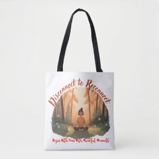 Tote Bag Disconnect to reconnect forest meditation art