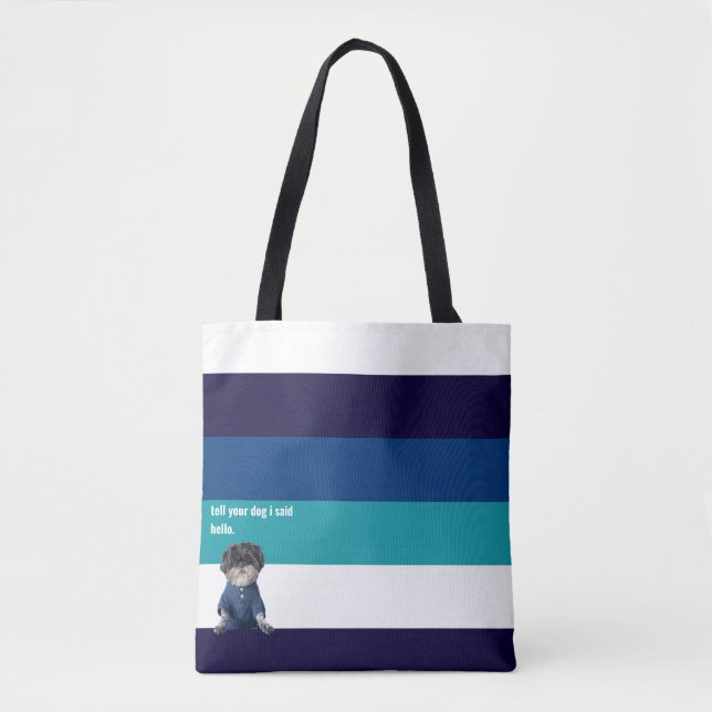 Tote Bag Dites à votre chien que j'ai dit Bonjour Bleu Bleu (Devant)