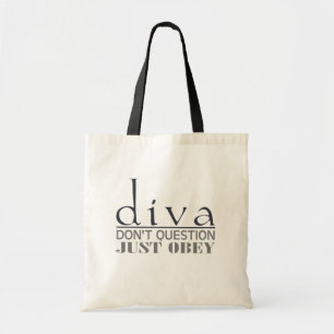 Tote Bag Diva : N'interrogez pas