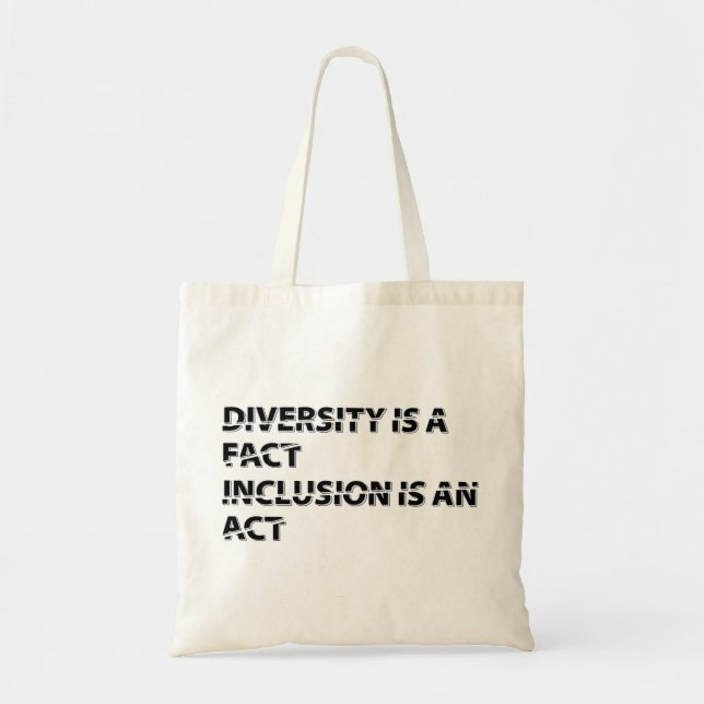 Tote Bag diversity is a fact inclusion is an act 1 (Devant)