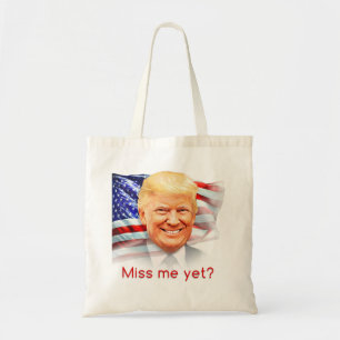Tote Bag Donald Trump Me Manque Encore ?