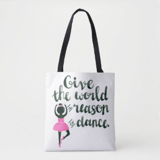 Tote Bag Donnez au monde une raison de danser Fourre-tout